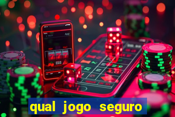 qual jogo seguro para ganhar dinheiro